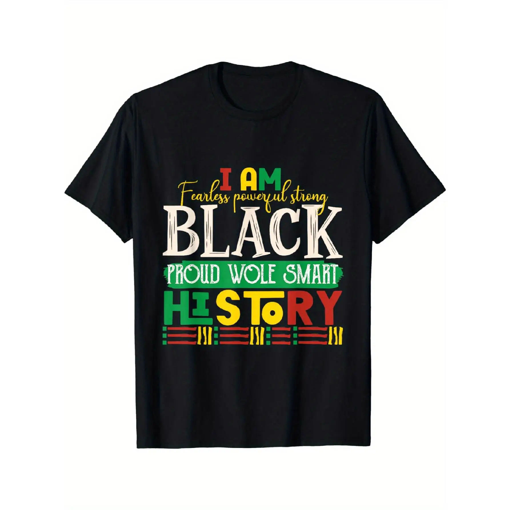 

Men's Black History African American Pride T-Shirt - "I Am Fearless, Powerful, Strong" Bold Print with Vibrant Colors
