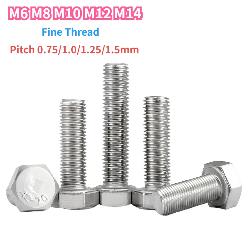 304Stainless Steel Hexagon Head Bolt Fine Thread External Hex Hexagon Head Screws M6M8M10M12M14 Pitch 0.75/1.0/1.25/1.5mm DIN933