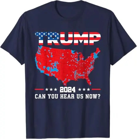 Trump Better Coverage Than 5G Can You Hear Us Now T-Shirt Trump Won Map of 2024 Election Results Graphic Outfit Men's Saying Tee