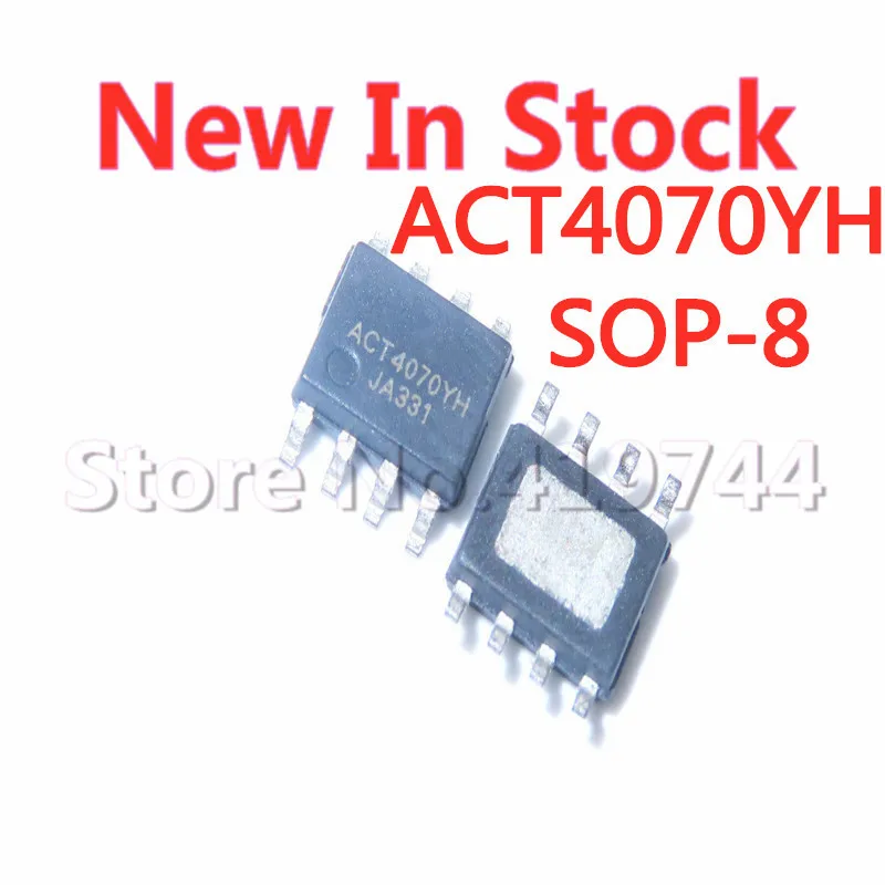 5PCS/LOT ACT4070YH ACT4070 SMD SOP-8 current mode step-down chip In Stock NEW original IC