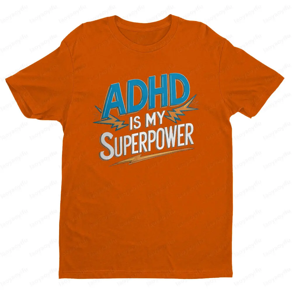 ADHD Is My Superpower تي شيرت مضحك ADHD الوعي تي شيرت تحفيزية Adhd هدية الرجال النساء موضة عادية Crewneck تي شيرت