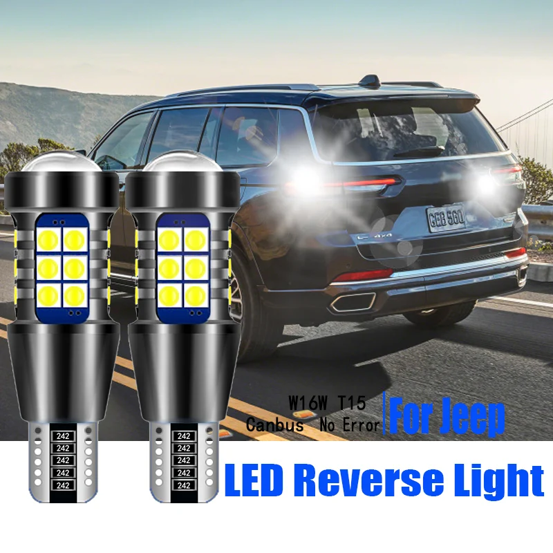 

2pcs Car T15 921 Canbus No Error LED Reverse Light Bulbs W16W Backup Lamp For Jeep Compass Grand Cherokee Patriot Wrangler JK JL