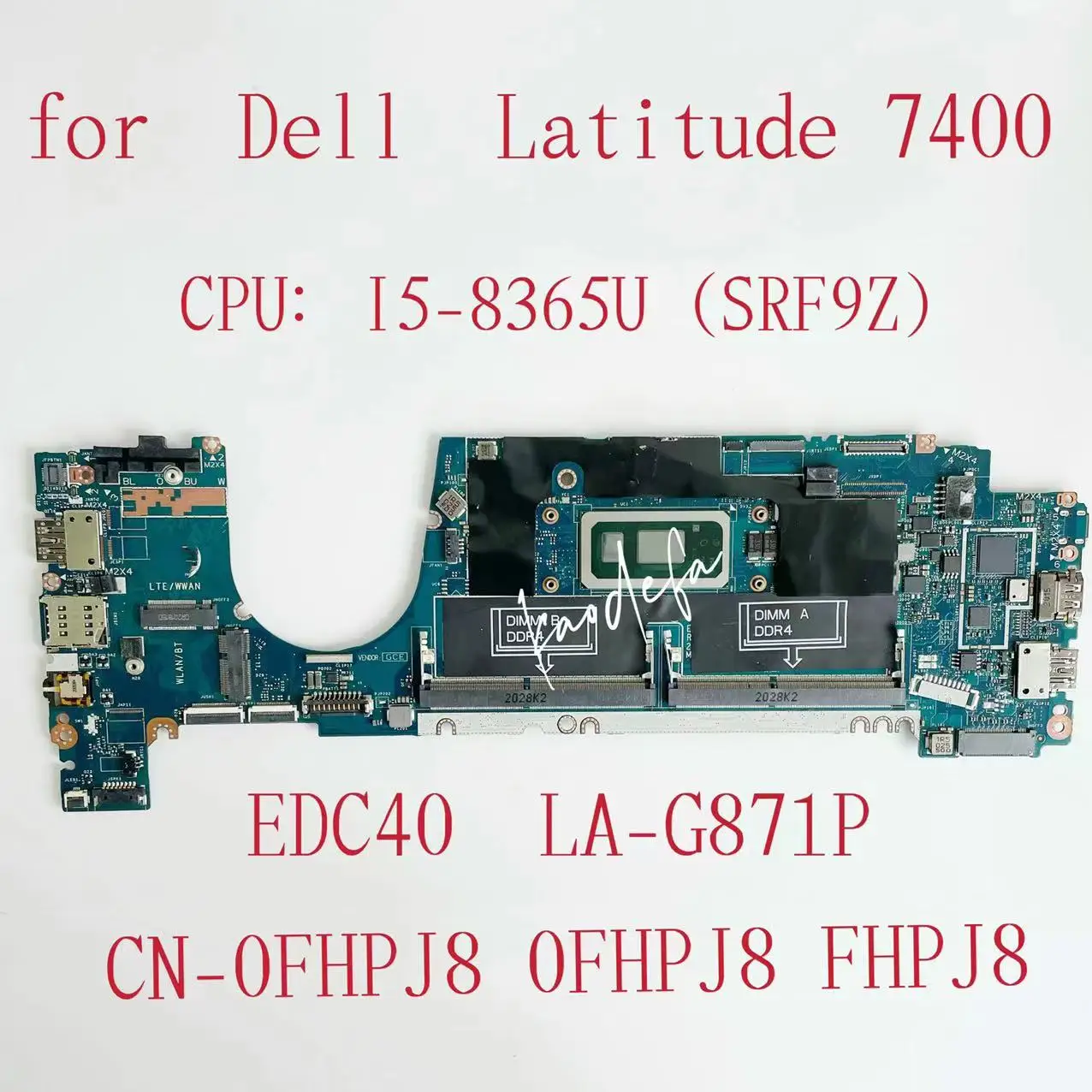 EDC40 LA-G871P اللوحة الرئيسية لأجهزة الكمبيوتر المحمول Dell Latitude 7400 اللوحة الأم CPU: I5-8365U SRF9Z DDR4 CN-0FHPJ8 0FHPJ8 FHPJ8 اختبار OK