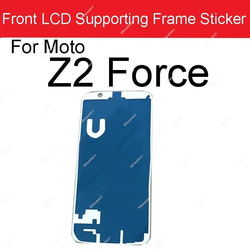 Front LCD Supporting Frame Sticker For Moto Z XT1650-05 Z Play XT1635-03 Z3 Play XT1929 Z2 Force Z4 Play XT1980 Adhesive Tape