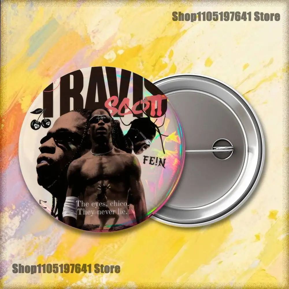 مغني الراب T-Travis S-Scott شارات زر مستدير الإبداعية دبوس بروش شارة حقيبة اكسسوارات الديكور المشجعين جمع الأصدقاء الهدايا #4