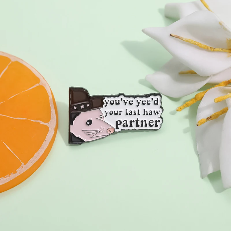 You've Yeed your Last Haw Partner Enamel Pins Cartoon Animal Rat Brooch Backpack Clothes Decorative Lapel Badge Gift for Friends