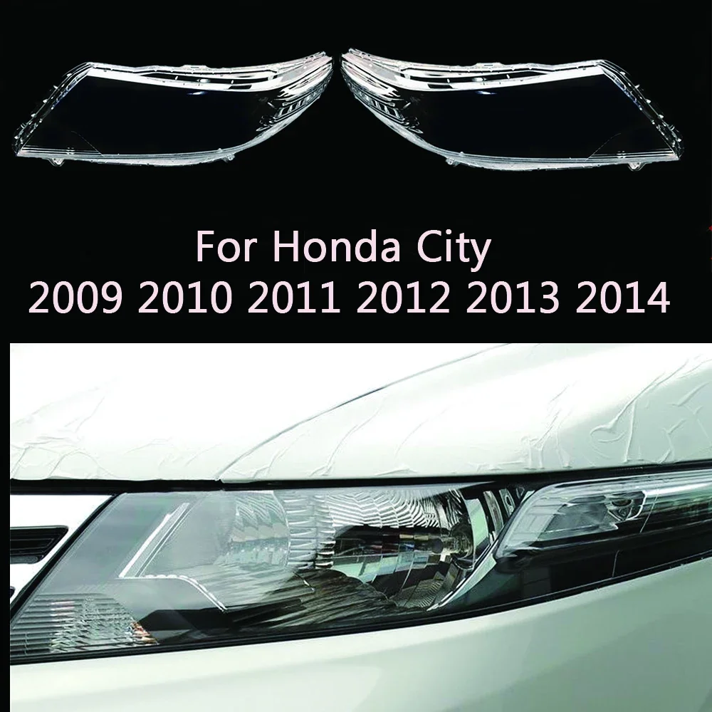 

Car Headlamp Lens For Honda City 2009 2010 2011 2012 2013 2014 Car Replacement Auto Shell Cover Transparent Lampshade