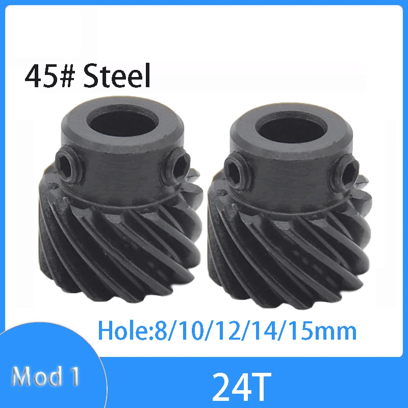 1pcs Helical Gear 1 Mod 24 Teeth 45 Degree Left Right Rotation Gear Bore 8 10 12 14 15mm 45# Steel Hardening Blackened