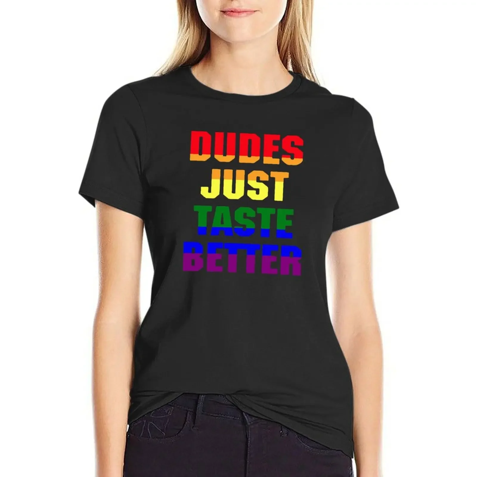 

DUDES JUST TASTE BETTER T-Shirt Aesthetic clothing graphics customs design your own cute tops funny t shirts for Women