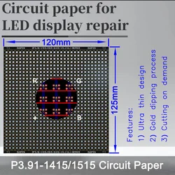 Carta per circuiti serie P3.91, SMD1415/1515/1921/2121/2724/2525,120 x125mm, utilizzata per la riparazione di cuscinetti PCB danneggiati