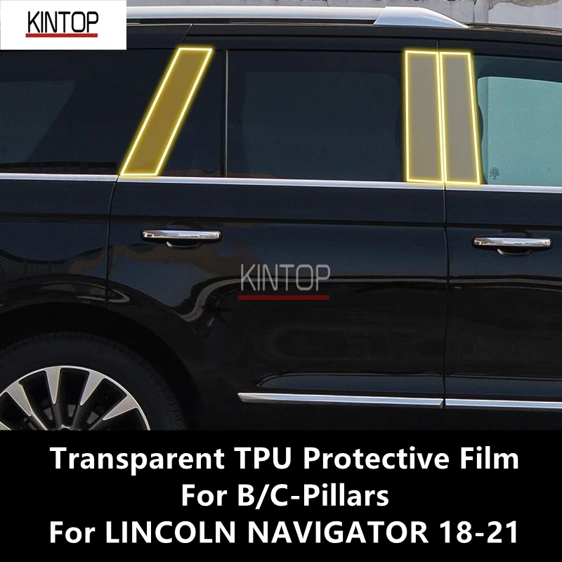 

For LINCOLN NAVIGATOR 18-21 B/C-Pillars Transparent TPU Protective Film Anti-scratch Repair Film Accessories Refit