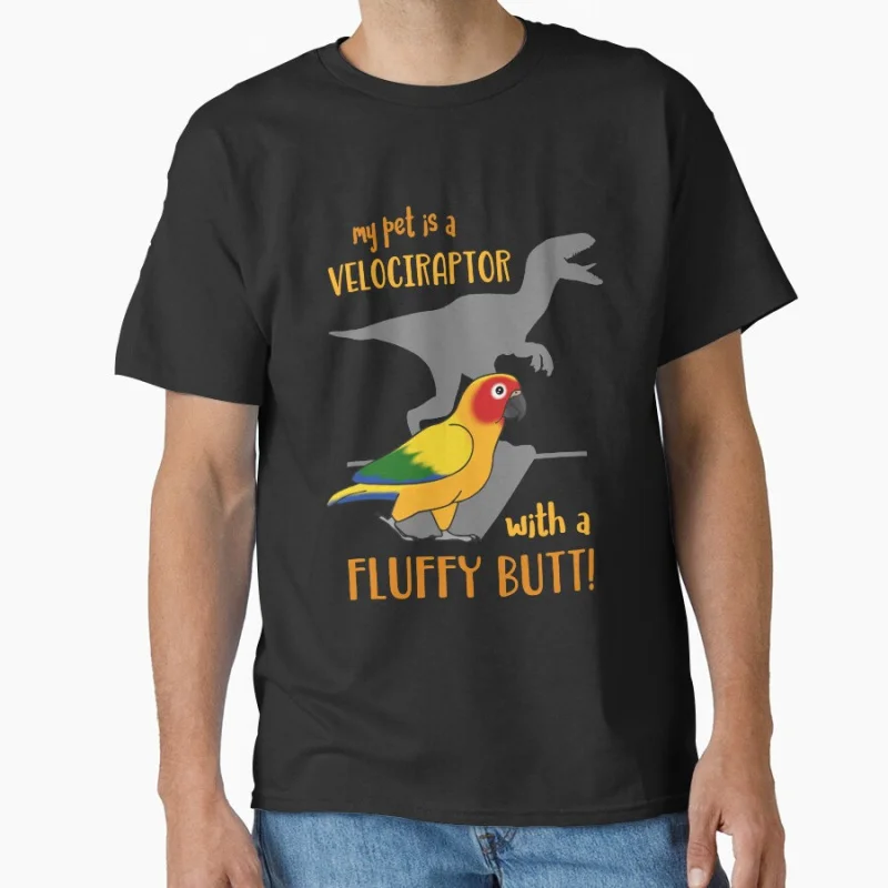 

velociraptor with fluffy butt - Sun Conure Bird Lover Gift T shirt for man Large size Tops Funny parrot Graphic Printed clothes