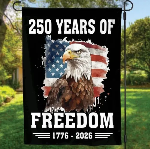 250 Years Freedom Garden Flag Eagle American Patriotic Flag 1776-2026 PPZ