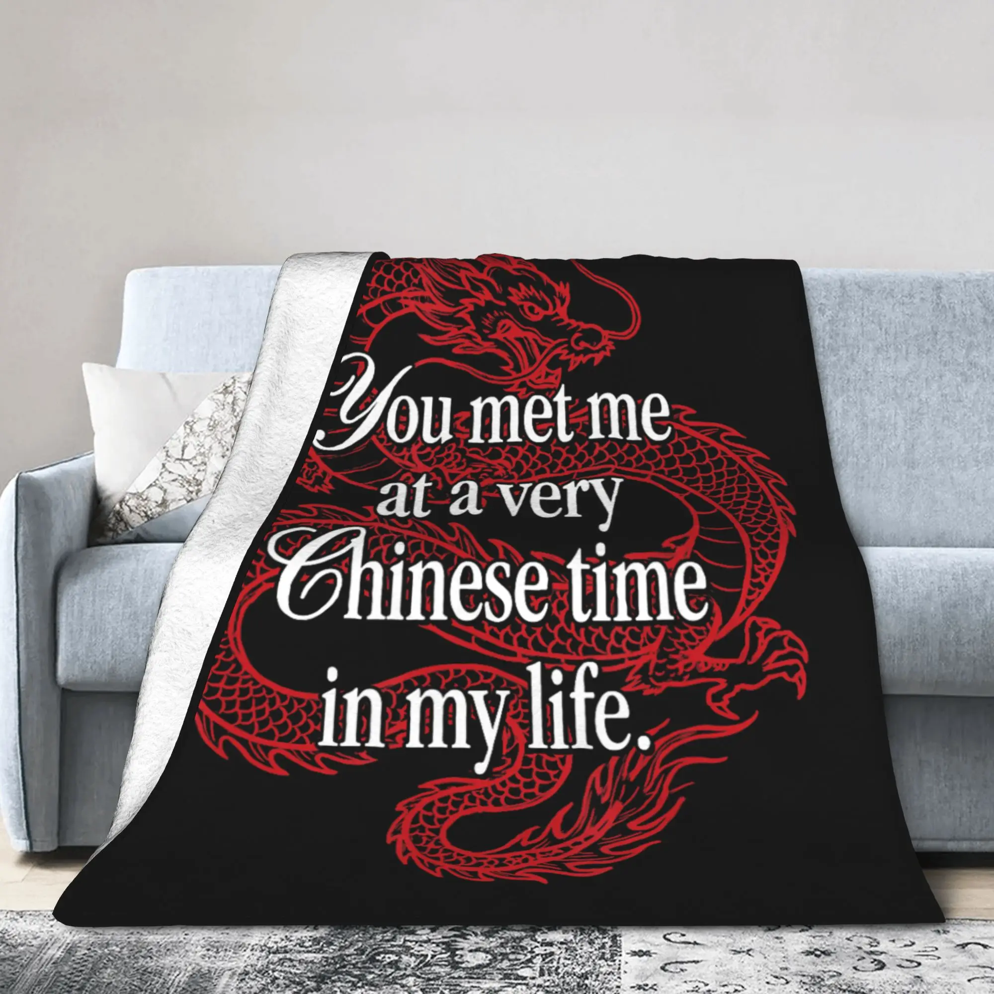 Met Me At A Very Chinese-Time Flannel Blankets Dragon Funny Bedding Throw Blankets Bedspread Lightweight Lounge Multifunction
