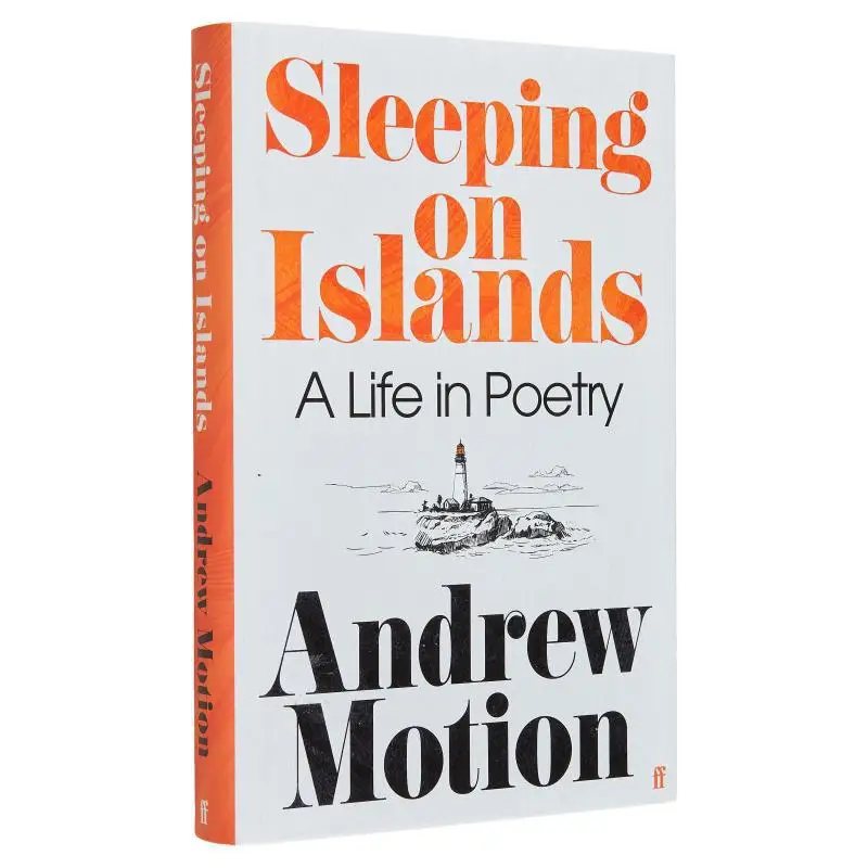 

Sleeping On Islands A Life In Poetry Sir Andrew Motion Faber And Faber 9780571375295 Book