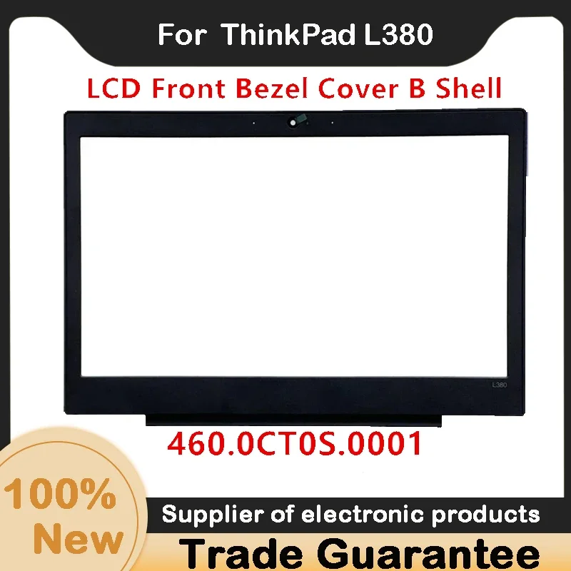 

New For Lenovo ThinkPad L380 LCD Front Bezel Cover B Shell 02DA289 460.0CT0S.0001