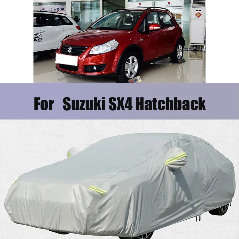 For Suzuki SX4 Hatchback Waterproof Car Cover Sun Shade Snow Rain Scratch Resistant Cover Car Accessories ALL Season Universal