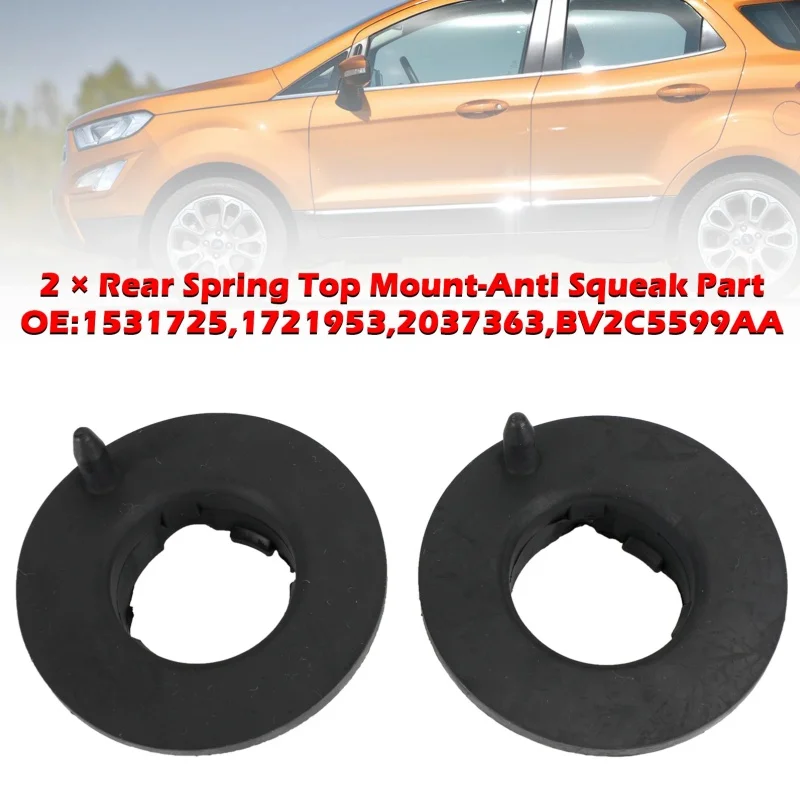 2 × Rear Spring Top Mount-Anti Squeak Part for Ford Fiesta Mk7 09-17 1531725 Car Accessories Part