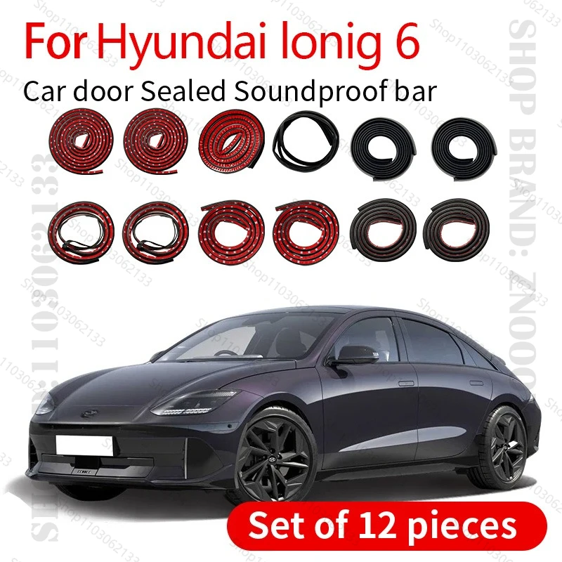 

Для Hyundai lonig 6 уплотнительная лента для двери автомобиля, резиновая двухслойная уплотнительная защита, звукоизоляционная лента, пылезащитная уплотнительная лента, набор из 12 шт.