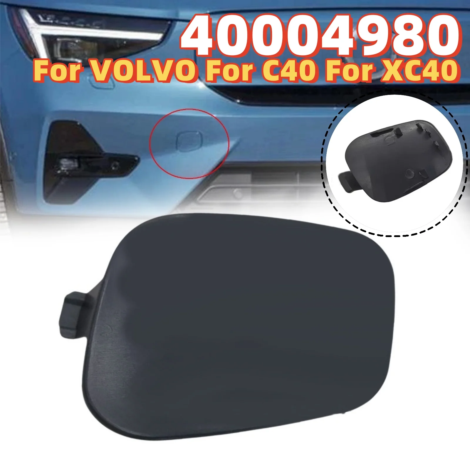 

Front Bumper Tow Hook Hole Cover 40004980 For VOLVO For C40 For XC40 2022-2025 Bumper Trailer Cover Plastic Exterior Accessories