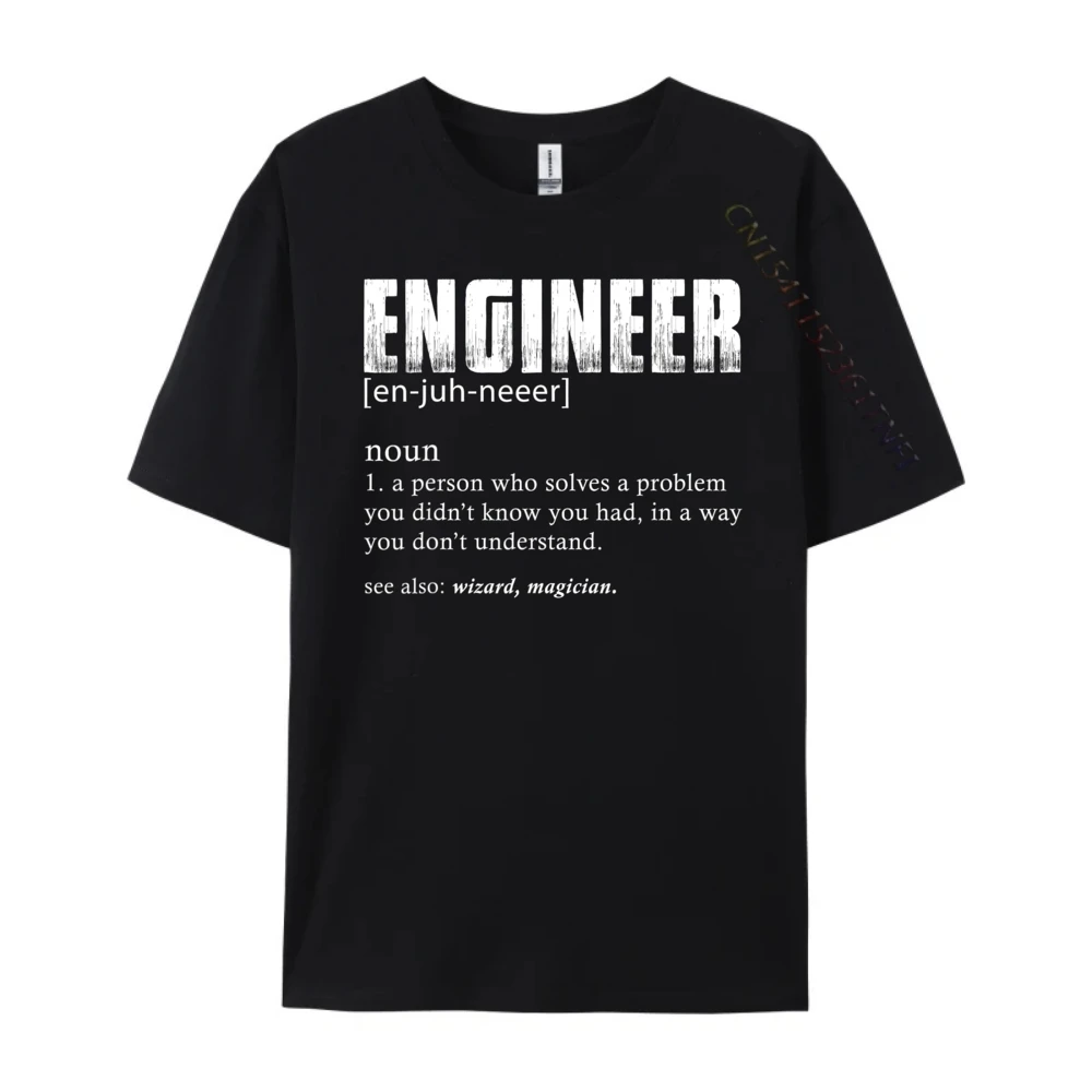 Engineer Definition T Shirt Funny Engineering Street Wear T Shirt T Shirts England T Shirts Men Tops T Shirt Character