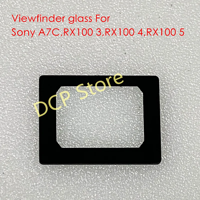 New glass For A7C VF viewfinder Block For Sony A7C/RX100 3/RX100 4/RX100 5 Camera Repair Parts