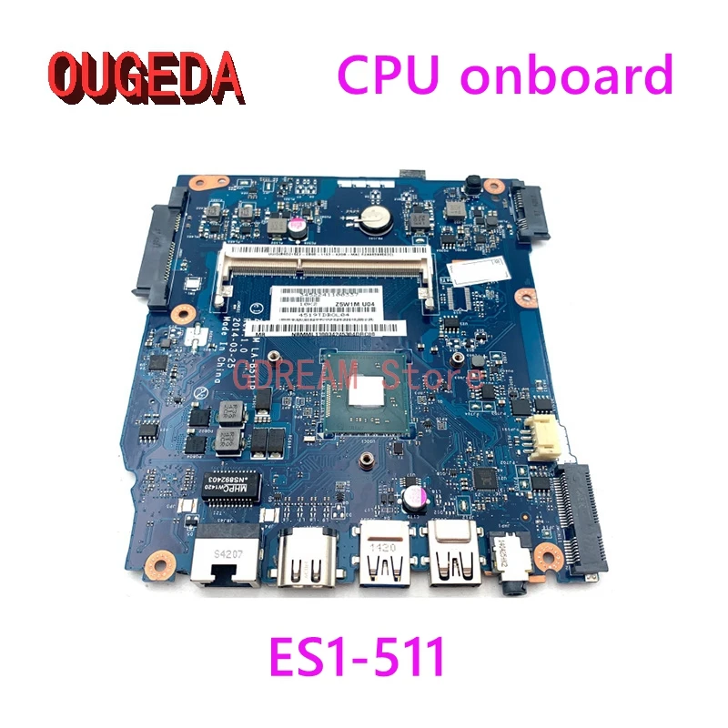 

OUGEDA NBMML11003 NBMML11002 NBMML11001 Z5W1M LA-B511P Laptop Motherboard For Acer ES1-511 Main Board CPU onboard DDR3 full test