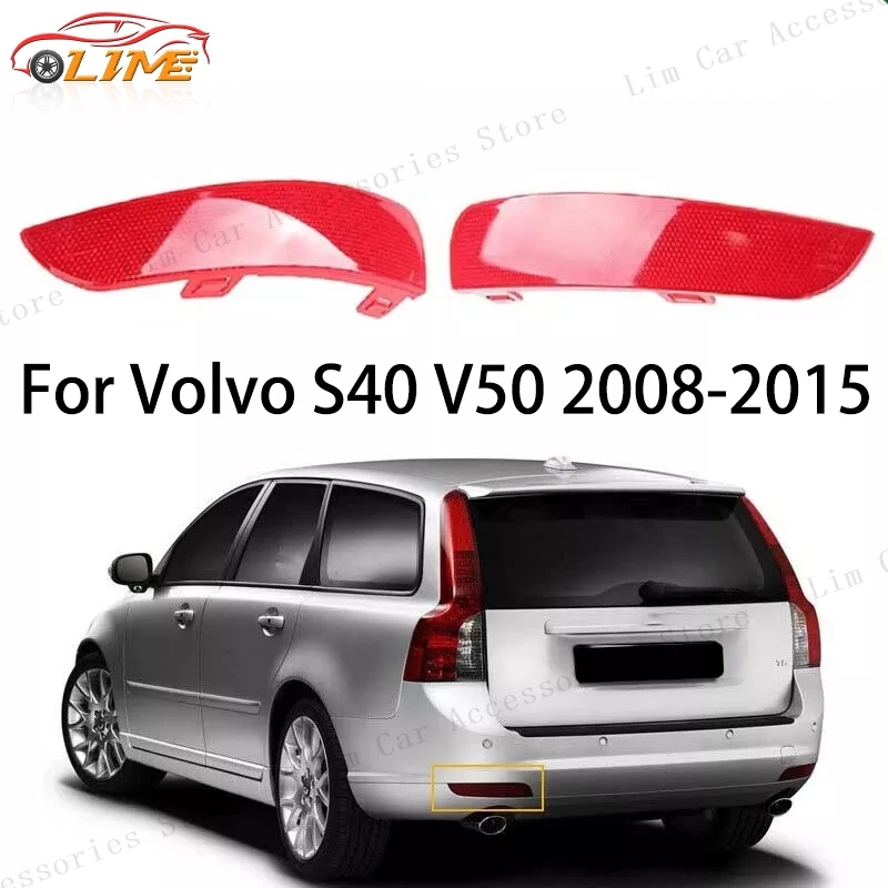 Car Rear Bumper Reflector Light Lens Brake Stop Lamp For Volvo S40 V50 2008-2015 Reflector Lamp Cover No Bulb 30763346 30763345