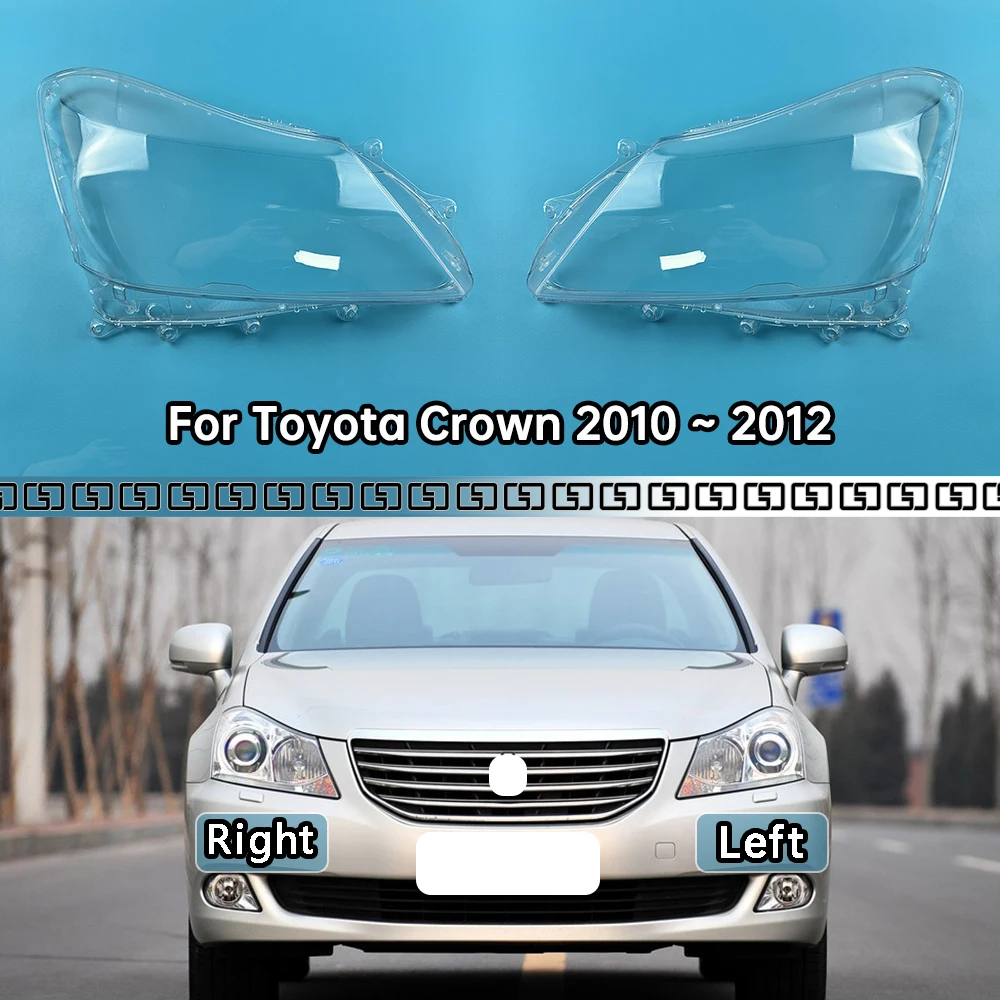 

For Toyota Crown 13 Generation 2010-2012 Car Accessories Headlamp Shell Headlight Lens Cover Transparent Lampshade Plexiglass