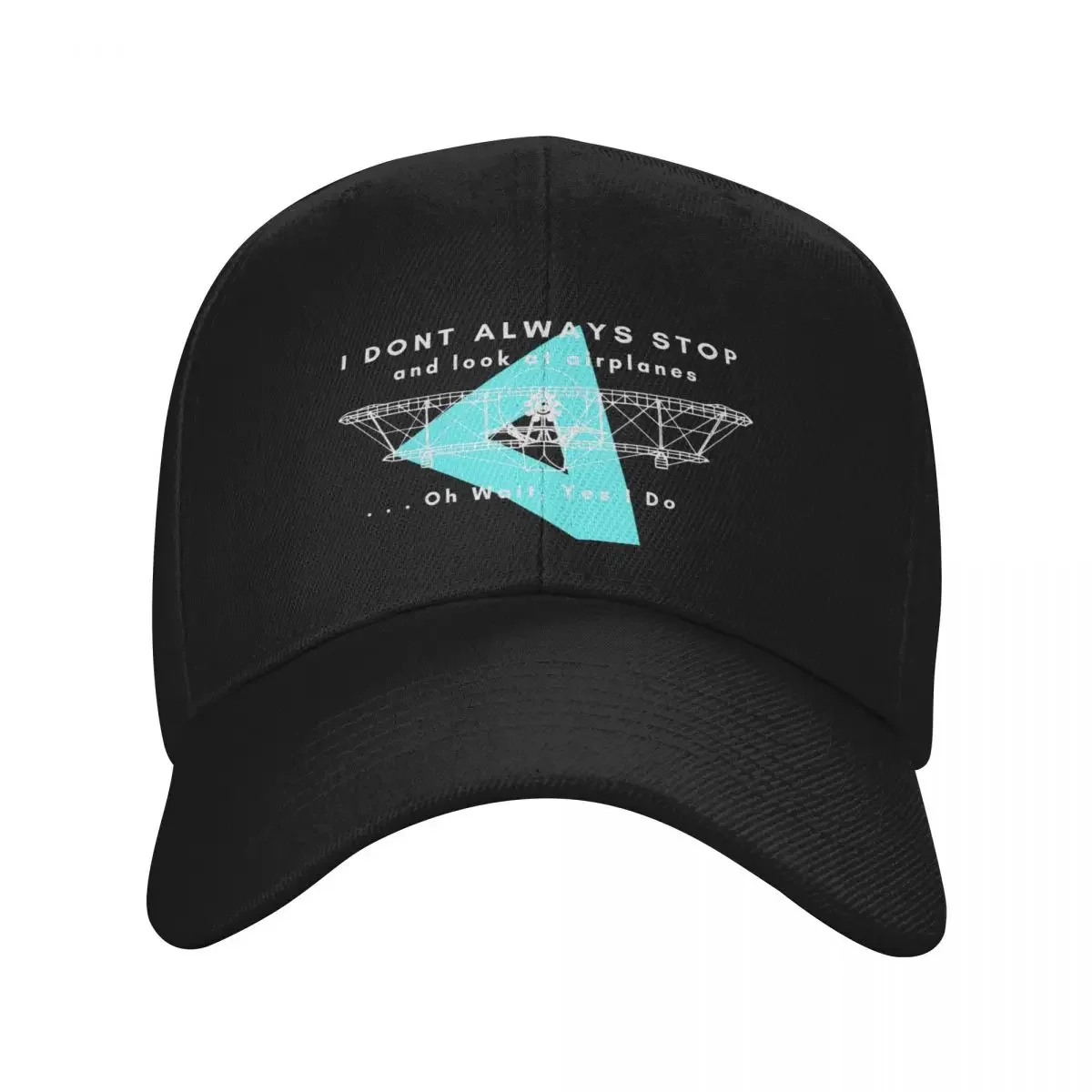 

Dont Always Stop And Look At Airplanes, Oh wait, Yes I Do Baseball Cap Sports Cap sun caps Woman Men's
