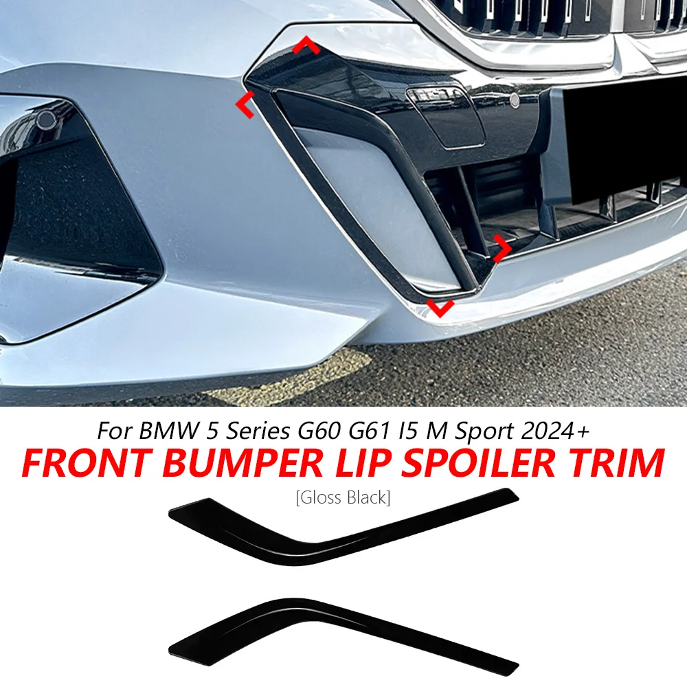 Front Bumper Wind Blade For BMW 5 Series i5 G60 G61 M Sport 2024+ Glossy Black Sport Bumper Side Spoiler Trim Cover Car Update