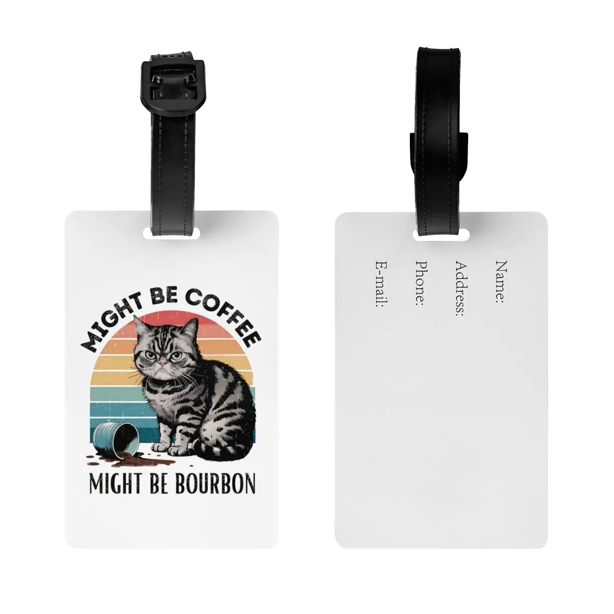 Might Be Coffee Might Be Bourbon Coffee Cat Lover Luggage Tag Custom Baggage Tags Privacy Cover Name ID Card