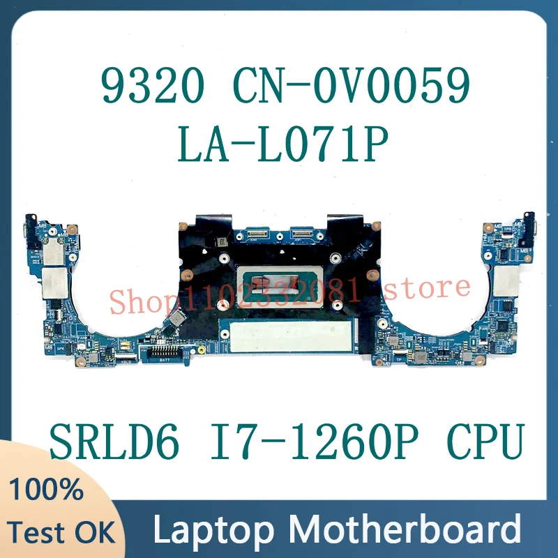 High Quality Mainboard CN-0V0059 0V0059 V0059 LA-L071P For DELL 9320 Laptop Motherboard With SRLD6 I7-1260P CPU 16GB 100%Test OK