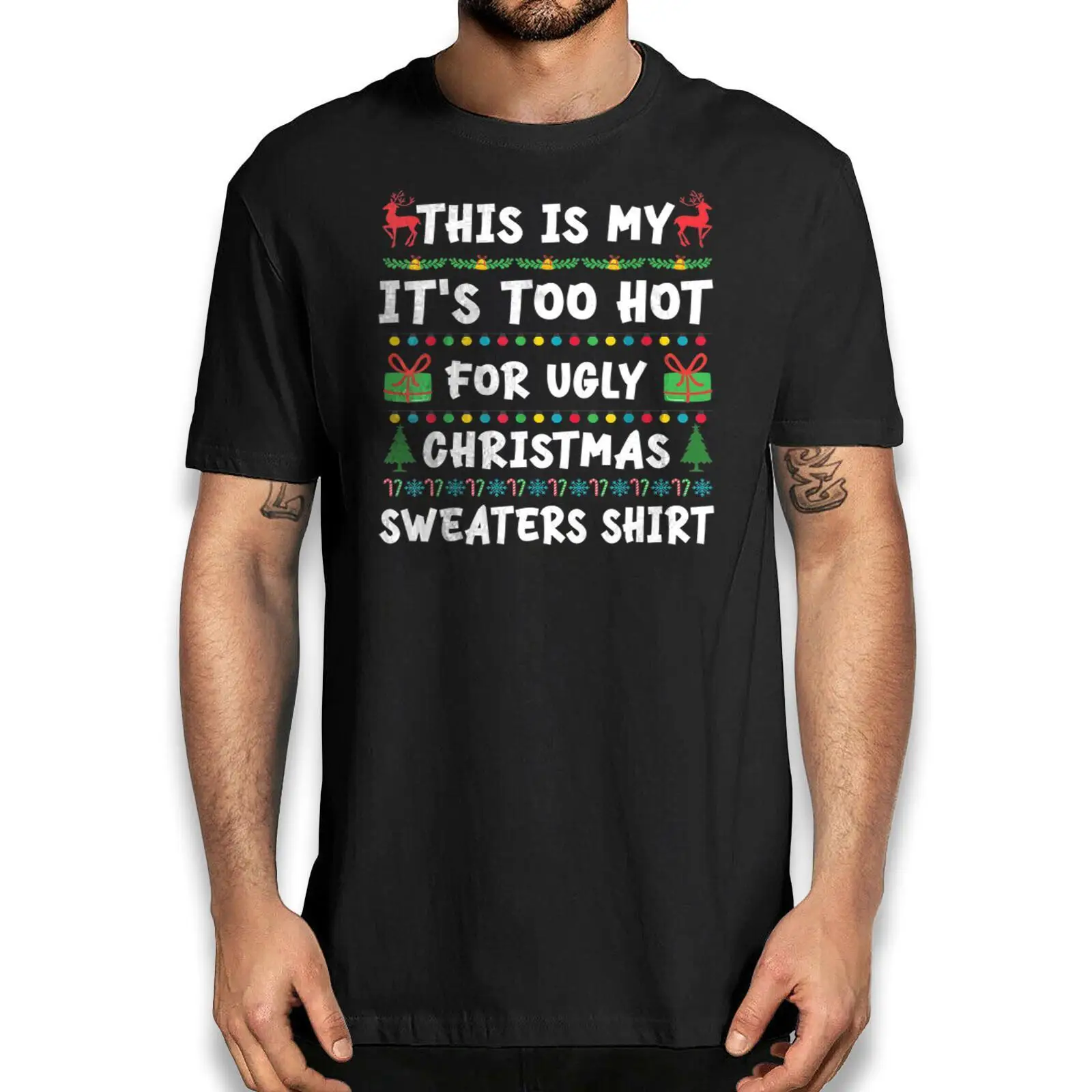 

Funny Christmas It s Too Hot For Ugly Christmas Sweaters Shirt Xmas T-shirt