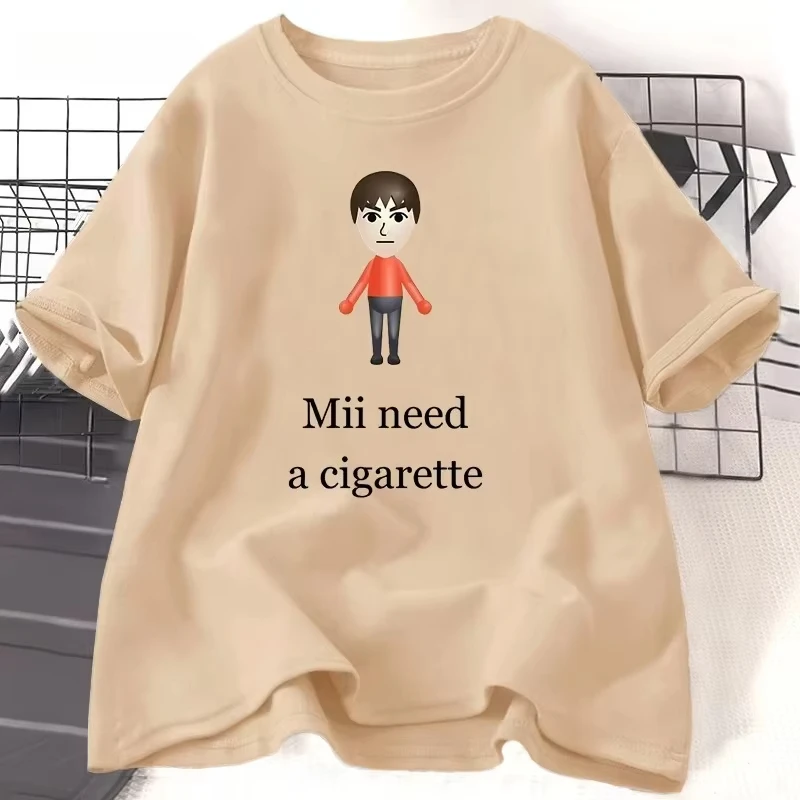 Mii Need A Cigarette Retro T Shirt Women Men Funny Weird Offensive Humor T-shirt Loose Design Lovers Casual Short Sleeved Tshirt