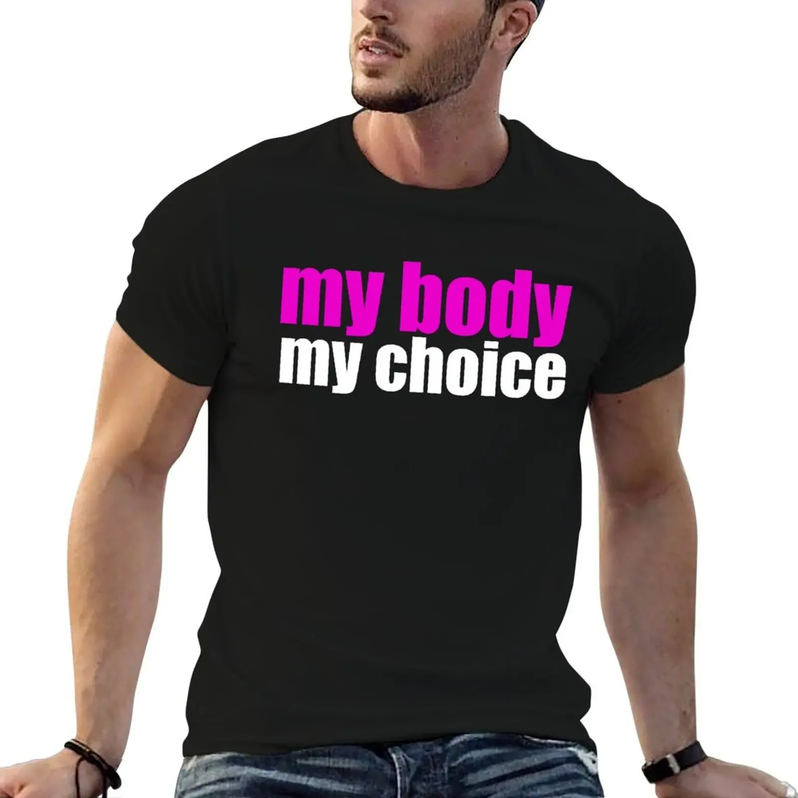 My Body My Choice T-Shirt animal prinfor boys cute tops T-shirts man men clothings