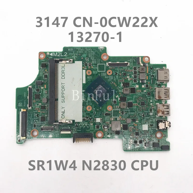 

CN-0CW22X 0CW22X CW22X материнская плата для ноутбука DELL Inspiron 11 3147 MB 13270-1 W/SR1W4 N2830 CPU DDR3 100% полностью протестирована