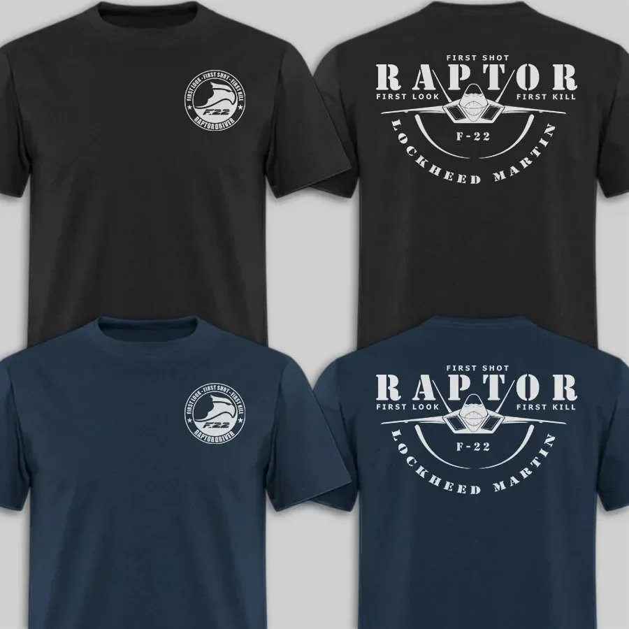 

First Look First Shot First Kill. F-22 Raptor Stealth Fighter T-Shirt 100% Cotton O-Neck Short Sleeve Casual Mens T-shirt
