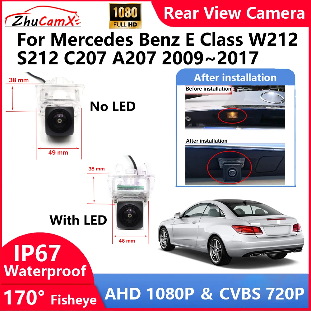 

ZhuCamX For Mercedes Benz E Class W212 S212 C207 A207 2009~2017 Backup Parking Reverse Rear view Camera AHD 1080P