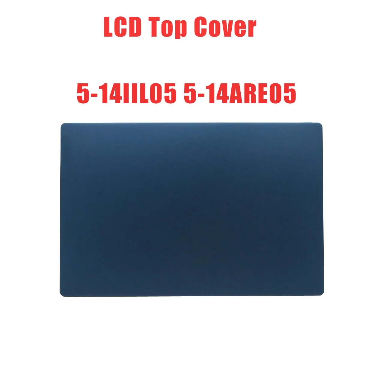 

Laptop LCD Top Cover For Lenovo For Ideapad 5-14IIL05 5-14ARE05 5CB1C10510 5CB0Y88626 81YH P30 Back Cover Blue New