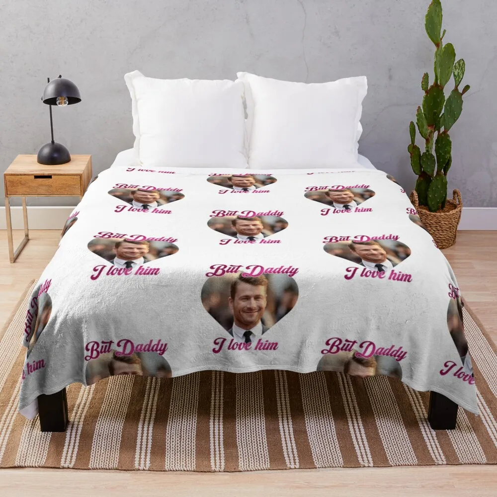 

But Daddy I love him Glen Powell Throw Blanket sofa bed Thermals For Travel christmas gifts halloween Blankets