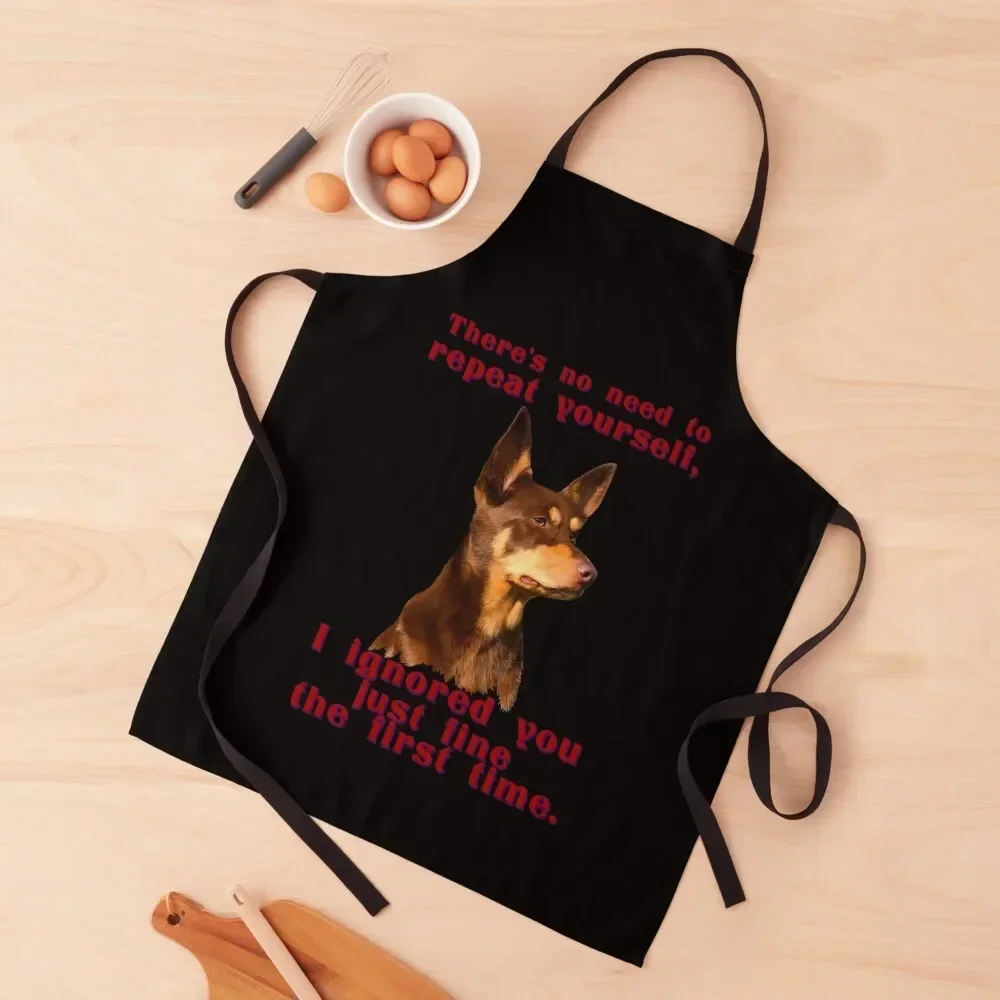 

Australian Kelpie - no need to repeat yourself Apron Waiter Uniforms Waterproof Kitchen For Women women's kitchens Apron