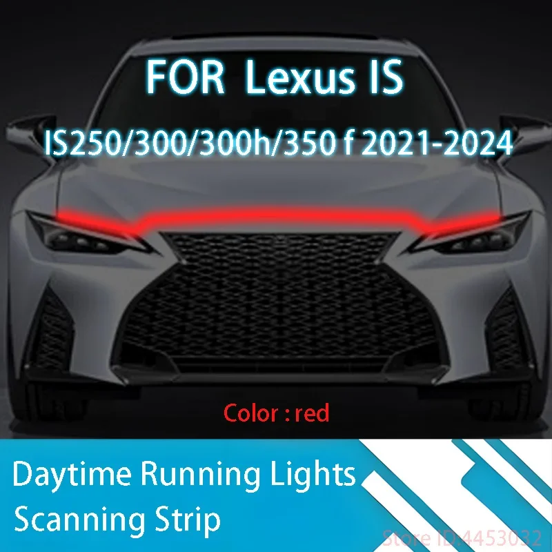 DRL Start Scan Strips Light FOR Lexus IS 250 300h 350 2021-2024 Car Hood Light Decorative Ambient Lamp 12V 59 Inches Waterproof