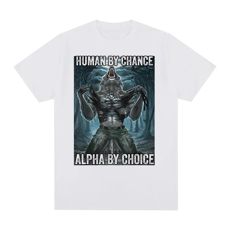 Humano por chance alfa por escolha lobo engraçado meme vintage camiseta casual moda algodão masculino t camisa nova camiseta das mulheres topos