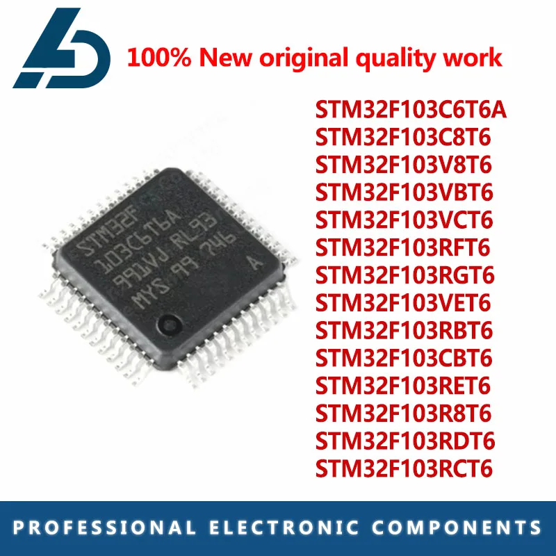 STM32F103C6T6A STM32F103C8T6 STM32F103RFT6 STM32F103RGT6 STM32F103RBT6 STM32F103CBT6 STM32F103RET6 STM32F103RDT6 STM32F103RCT6