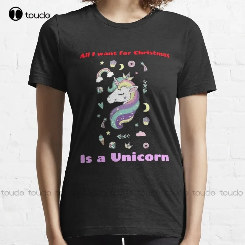 All I Want For Christmas Is A Unicorn Classic T-Shirt Graphic Shirts Custom Aldult Teen Unisex Digital Printing Tee Shirt Xs-5Xl