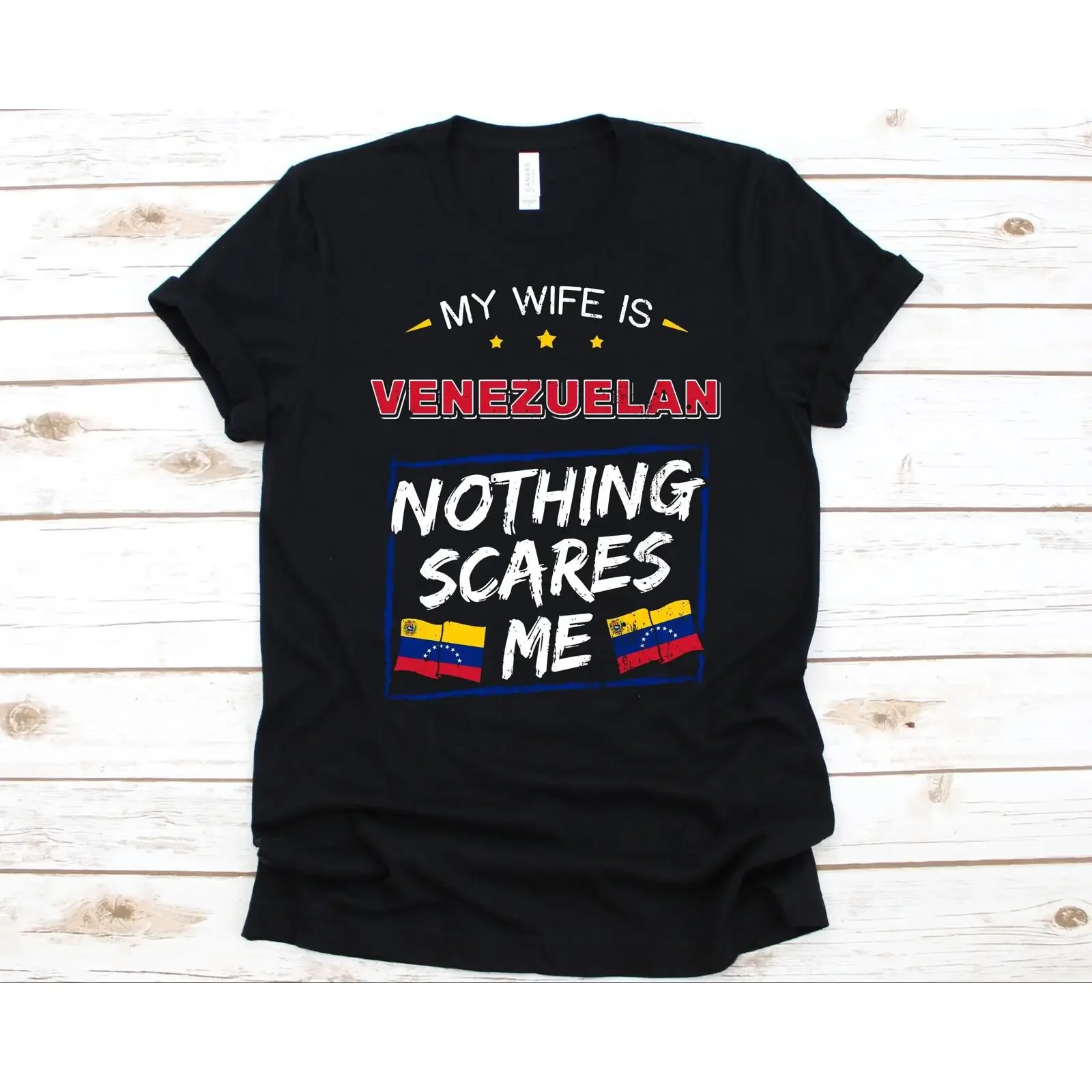 My Wife Is Venezuelan Nothing Scares Me T Shirt Venezuela Flag Print Funny Anniversary For Husband Marriage Apparel vintage