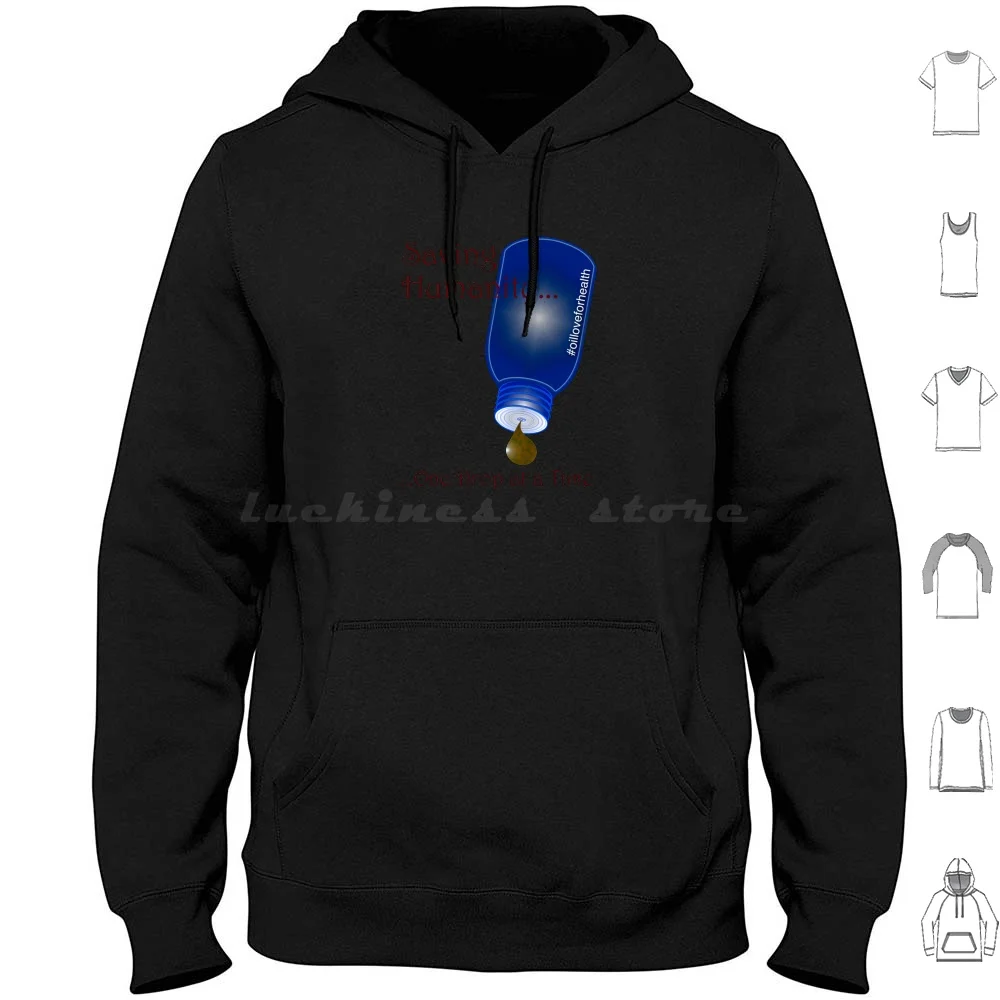 One Drop At A Time-Essential Oil Hoodie Cotton Long Sleeve Oil Love Oil Essential Oils Health Life Drop Saving