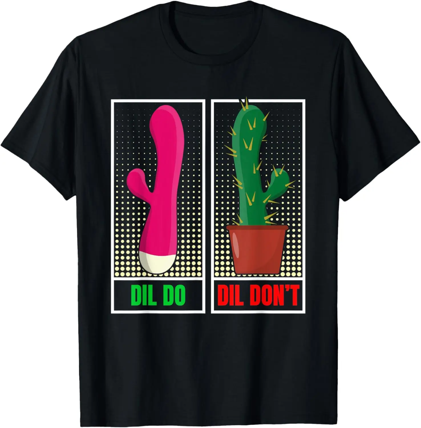 Dil Do - Dil não |   Camiseta Inapropriada Engraçada