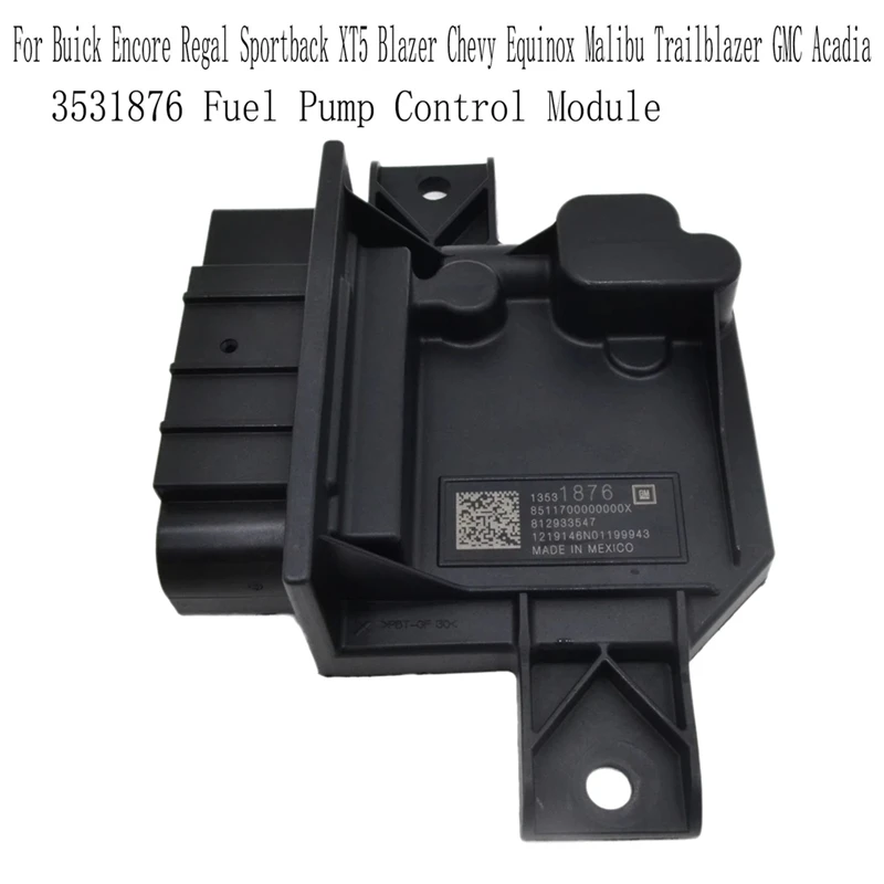 

3531876 Fuel Pump Control Module For Buick Encore Regal Sportback XT5 Blazer Chevy Equinox Malibu Trailblazer GMC Acadia